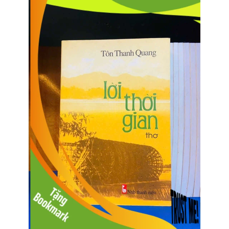 (TẶNG BOOKMARK) Lời thời gian - Tôn Thanh Quang VĂN HỌC RBK0810 947164