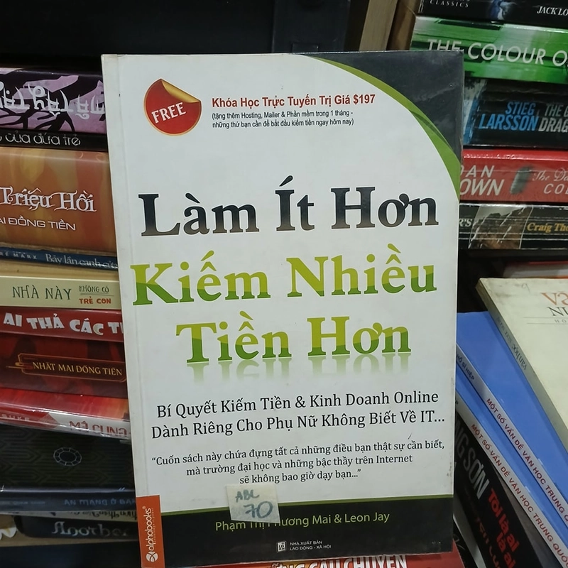 Làm ít hơn, kiếm nhiều tiền hơn - Leon Jay 316380