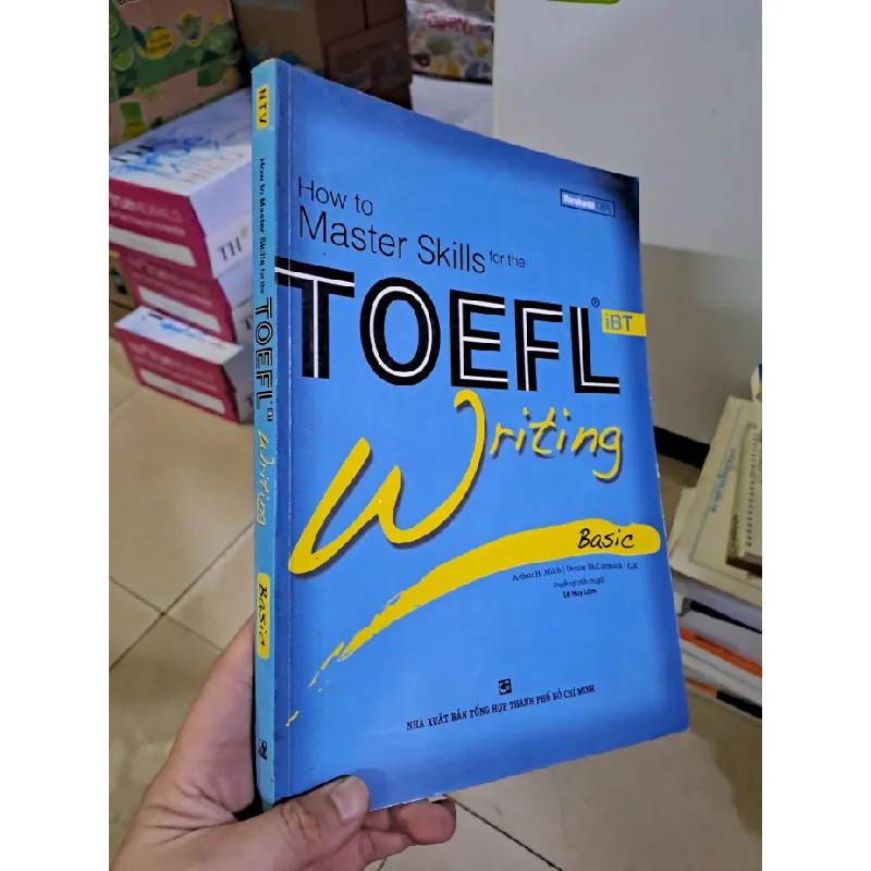 [Sách Cũ SCGR] How to master skill for the Toefl Writing Basic 2008 mới 90% ố nhẹ gãy bìa HCM0808 HỌC NGOẠI NGỮ 681817