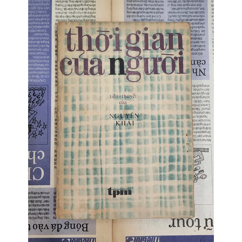 THỜI GIAN CỦA NGƯỜI, tiểu thuyết của Nguyễn Khải 703966