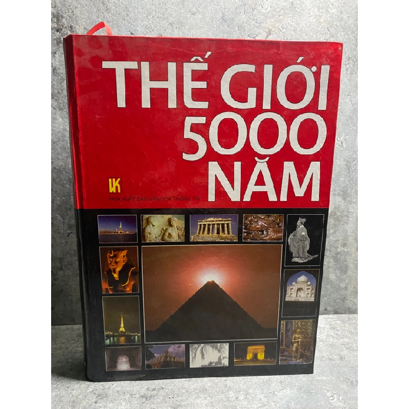 Thế Giới 5000 năm -NXB Văn Hoá Thông Tin -Năm xb 2000 -Khổ 19x27cm, 852 trang -Sách lưu kho còn mới 472853