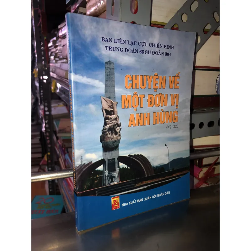 Chuyện về một đơn vị anh hùng  1011363