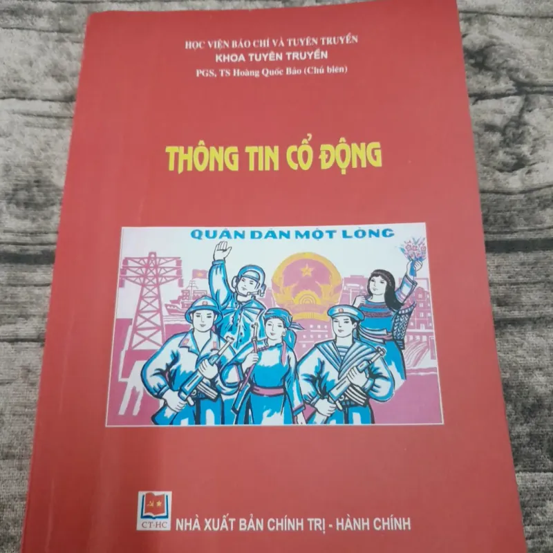 Giáo trình Thông tin Cổ động. Chủ biên PGS Tiến sỹ Hoàng Quốc Bảo - Học viện Báo Chí  750704