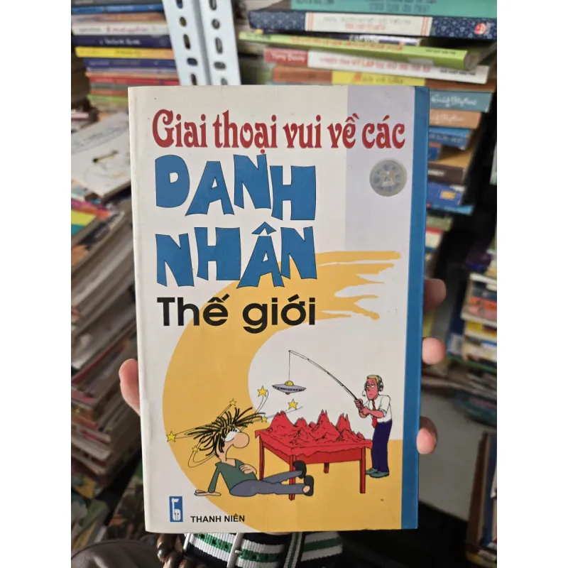 giai thoại vui về các danh nhân thế giới 1006280
