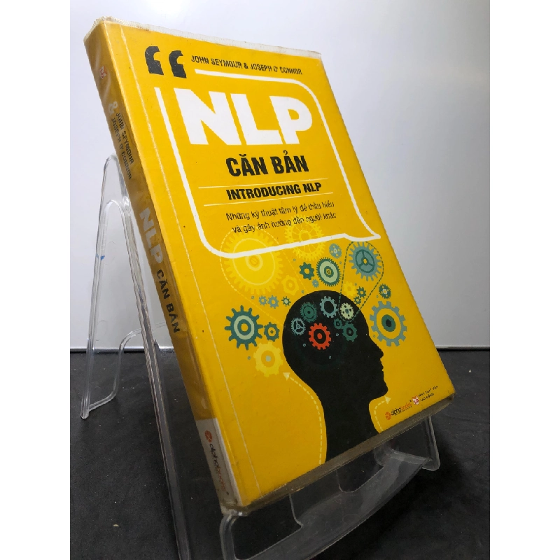 NPL căn bản Những kỹ thuật tâm lý để thấu hiểu và gây ảnh hưởng đến người khác 2015 mới 80% ố bẩn nhẹ John Seymour và Joseph O' Connor HPB0208 KỸ NĂNG 350640