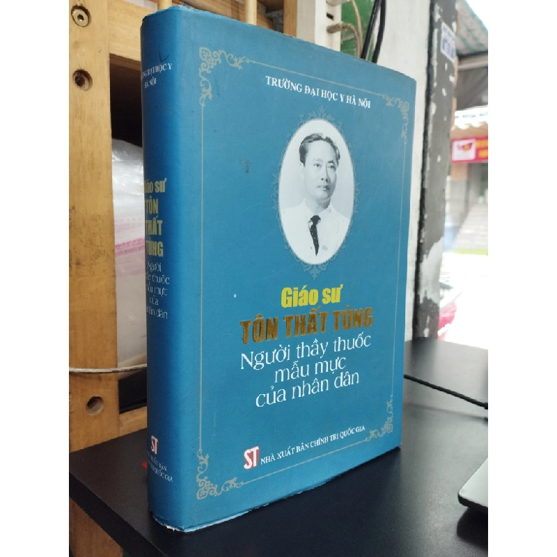 Giáo sư Tôn Thất Tùng: Người thầy thuốc mẫu mực của nhân dân 546282