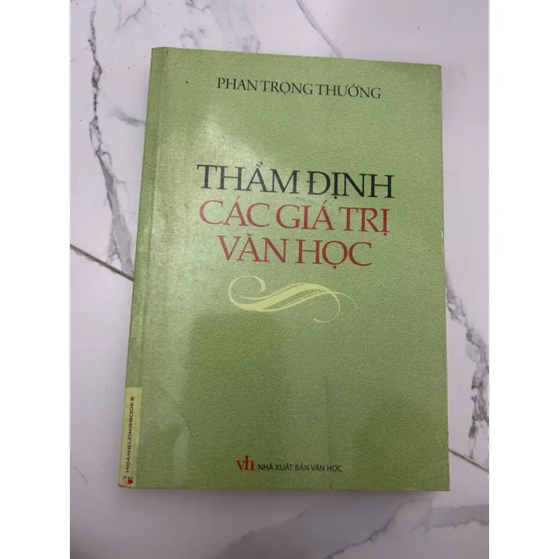 Thẩm Định Các Giá Trị Văn Học - Phan Trọng Thưởng 658539