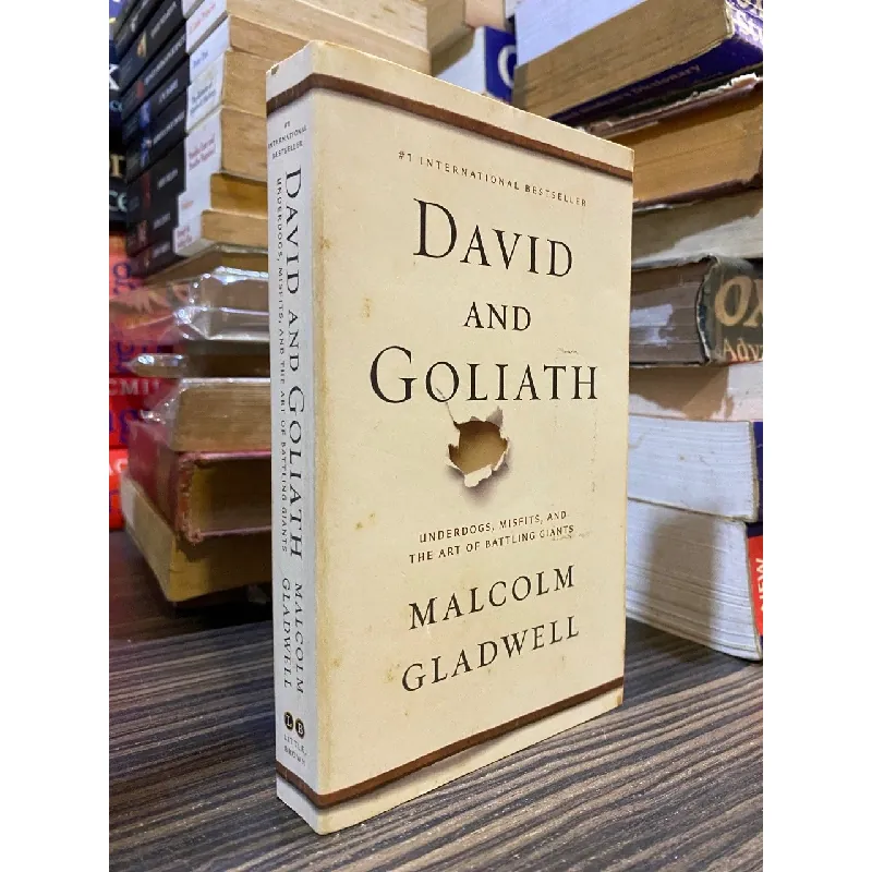 DAVID AND GOLIATH : Underdogs, Misfits, and The Art of Battling Giants - Malcom Gladwell 302399