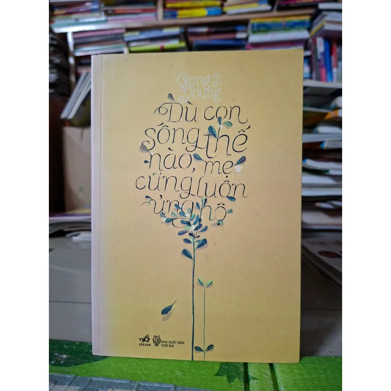 Dù con sống thế nào, mẹ cũng luôn ủng hộ 990840