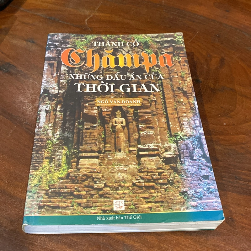 THÀNH CỔ CHĂMPA - NHỮNG DẤU ẤN CỦA THỜI GIAN (XB 2011) 501189