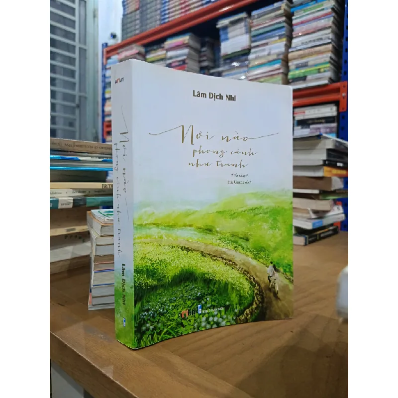 Nơi nào phong cảnh như tranh - Lâm Địch Nhi (Hà Giang dịch) 601611