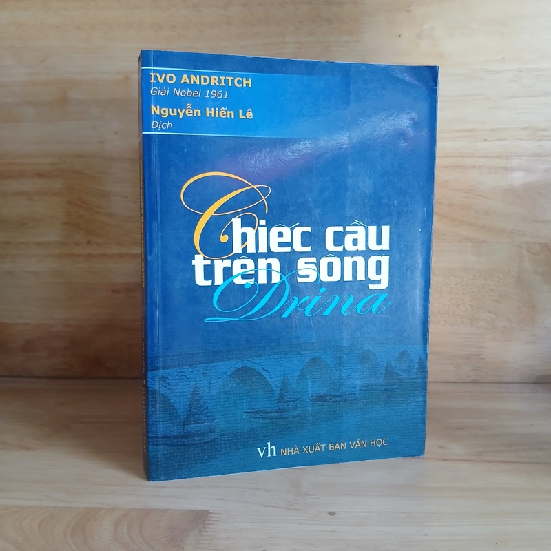 Chiếc Cầu Trên Sông Drina - Ivo Andritch (Giải Nobel 1961) 191632