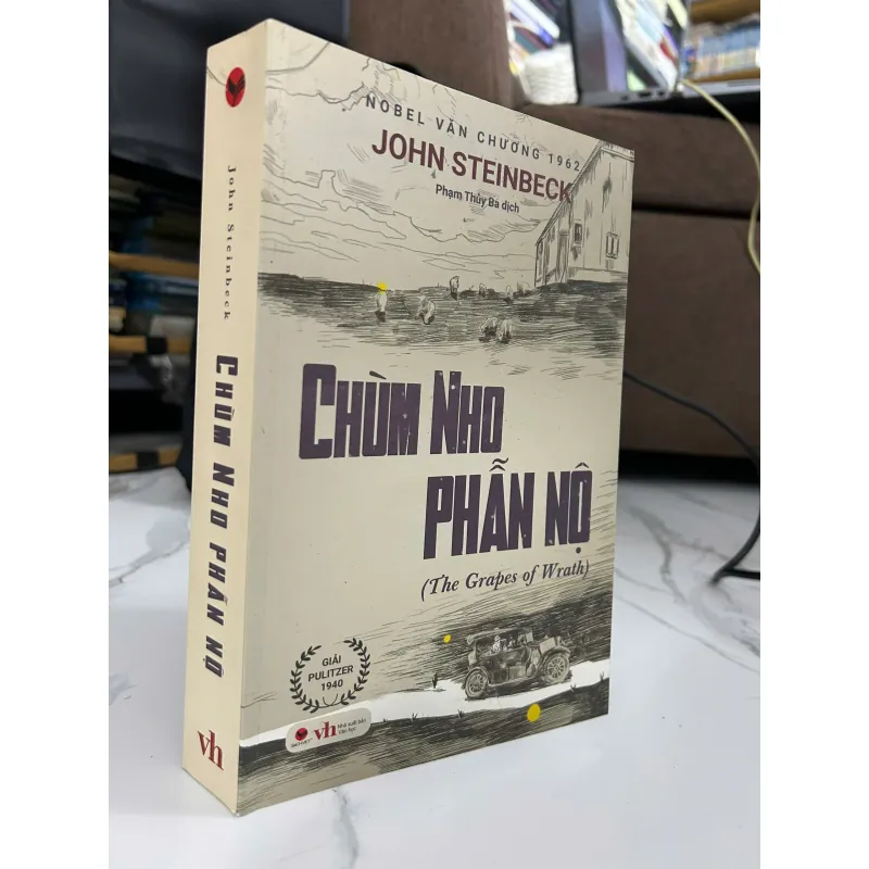 Chùm Nho Phẫn Nộ (The Grapes of Wrath) - John Steinbeck - Văn học kinh điển 781294