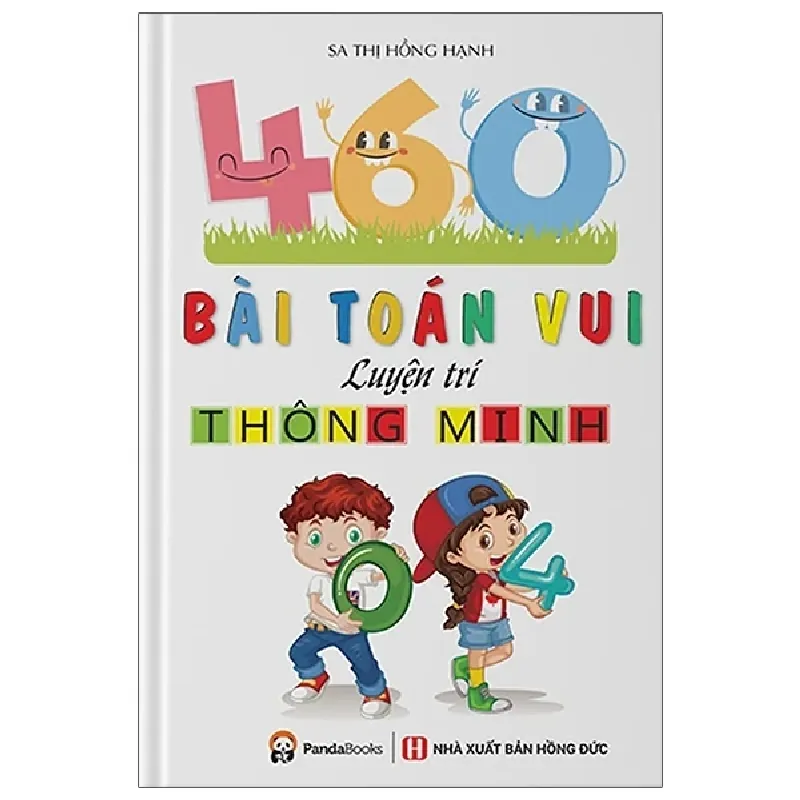 460 Bài Toán Vui Luyện Trí Thông Minh - Sa Thị Hồng Hạnh 402609