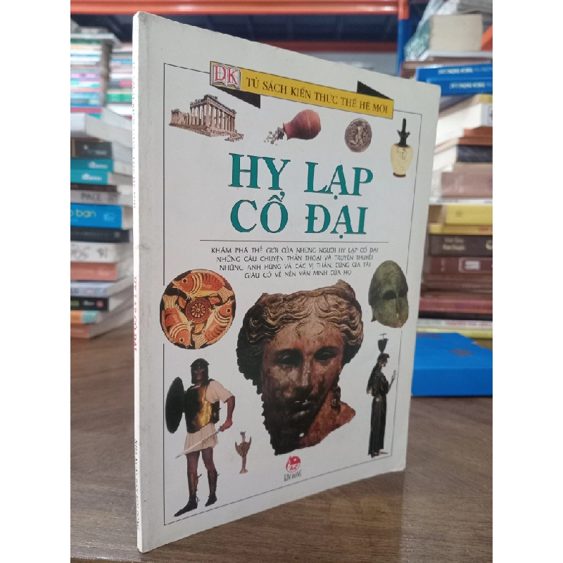 Tủ sách kiến thức thế hệ mới: Hy Lạp cổ đại 271463