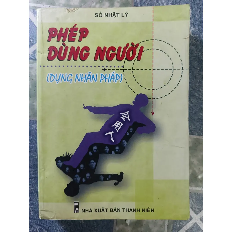 Phép dùng người ( Dụng nhân pháp) - Sở Nhật Lý 932648