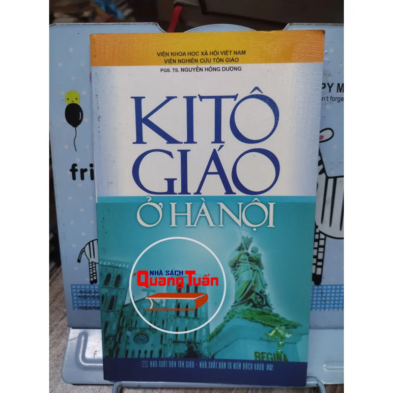 Sách: Kito giáo ở Hà Nội - TG: PGS TS Nguyễn Hồng Dương (A2) 746141