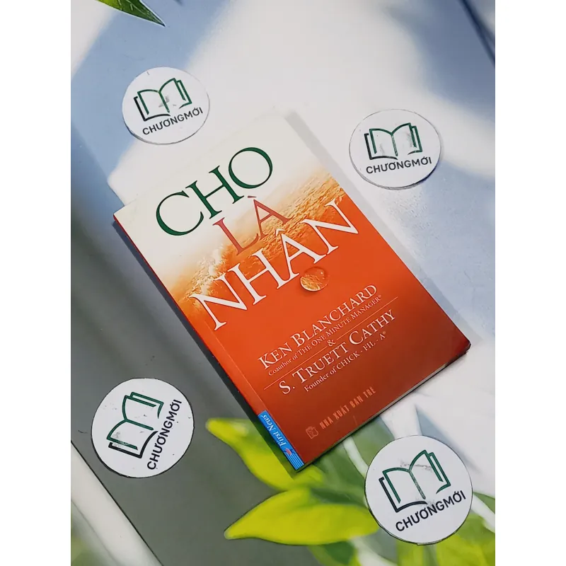 Cho Là Nhận - Ken Blanchard & S. Truett Cathy 707288
