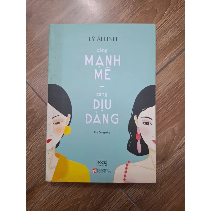 Càng mạnh mẽ càng dịu dàng - Lý Ái Linh - Kỹ năng / Tản văn 779743