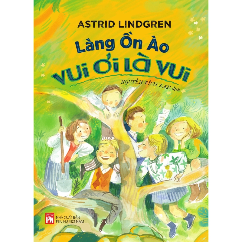 Làng ồn ào vui ơi là vui - Astrid Lindgren 520279