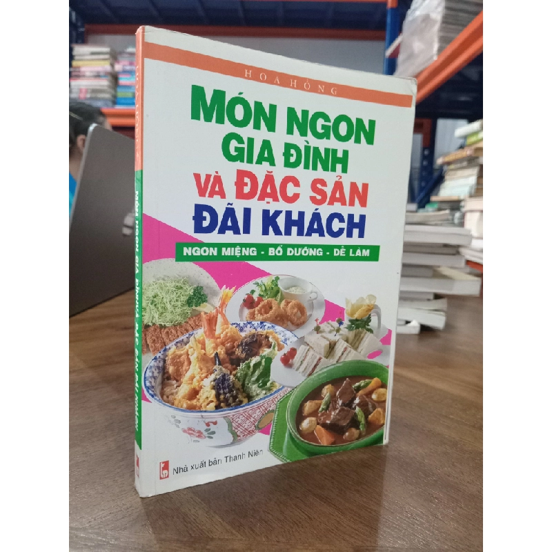 Món ngon gia đình và đặc sản đãi khách - Hoa Hồng 473809