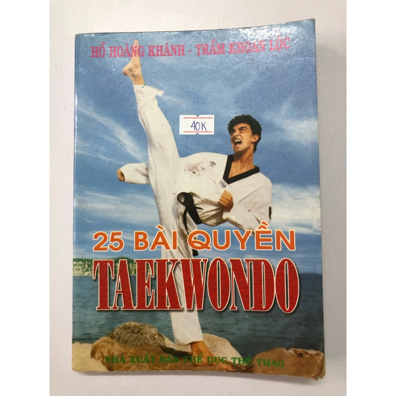 25 BÀI QUYỀN TAEKWONDO  131 trang Nxb: 2000 302870