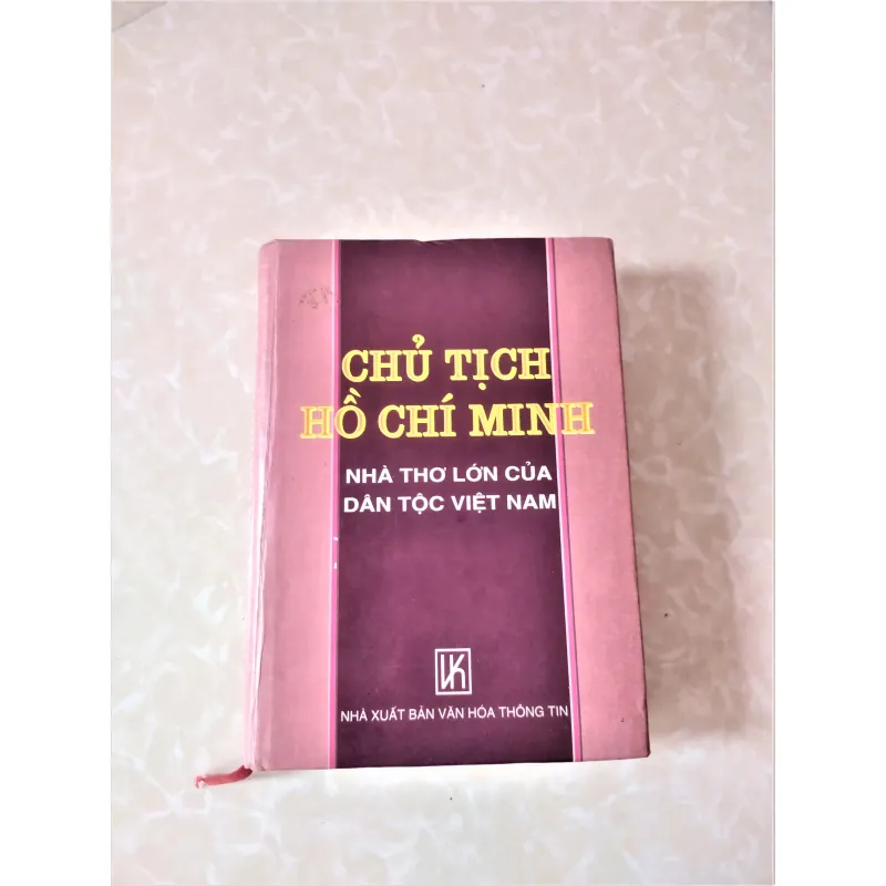 Sách: Chủ tịch Hồ Chí Minh - Nhà thơ lớn của dân tộc Việt Nam - Tác giả: Nhiều tác giả 708810