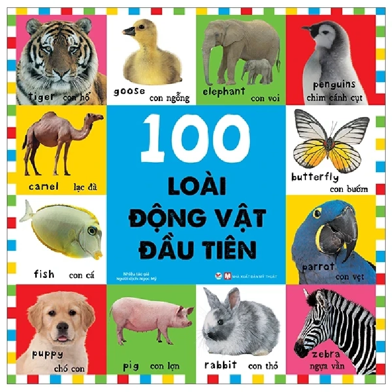 Từ Vựng Đầu Đời Của Bé - 100 Loài Động Vật Đầu Tiên - Nhiều Tác Giả 454232