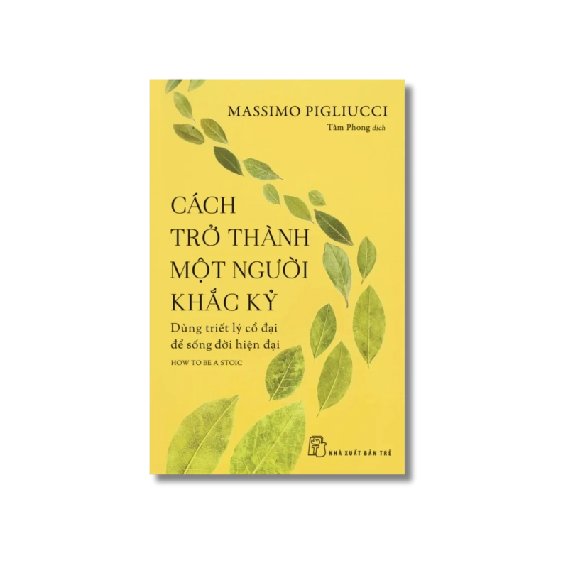 Cách trở thành một người khắc kỷ: Dùng triết lý cổ đại để sống đời hiện đại - Massimo Pigliucci Vanvosach 723854