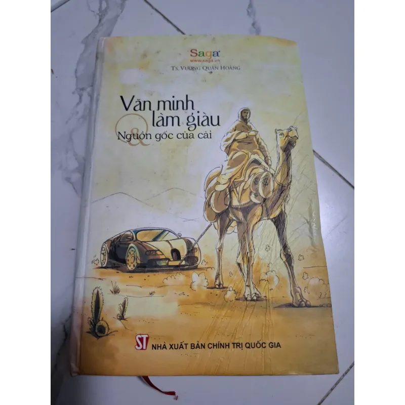 Văn minh làm giàu: Nguồn gốc của cải - TS. Vương Quân Hoàng - Kinh tế, Xã hội học 605018