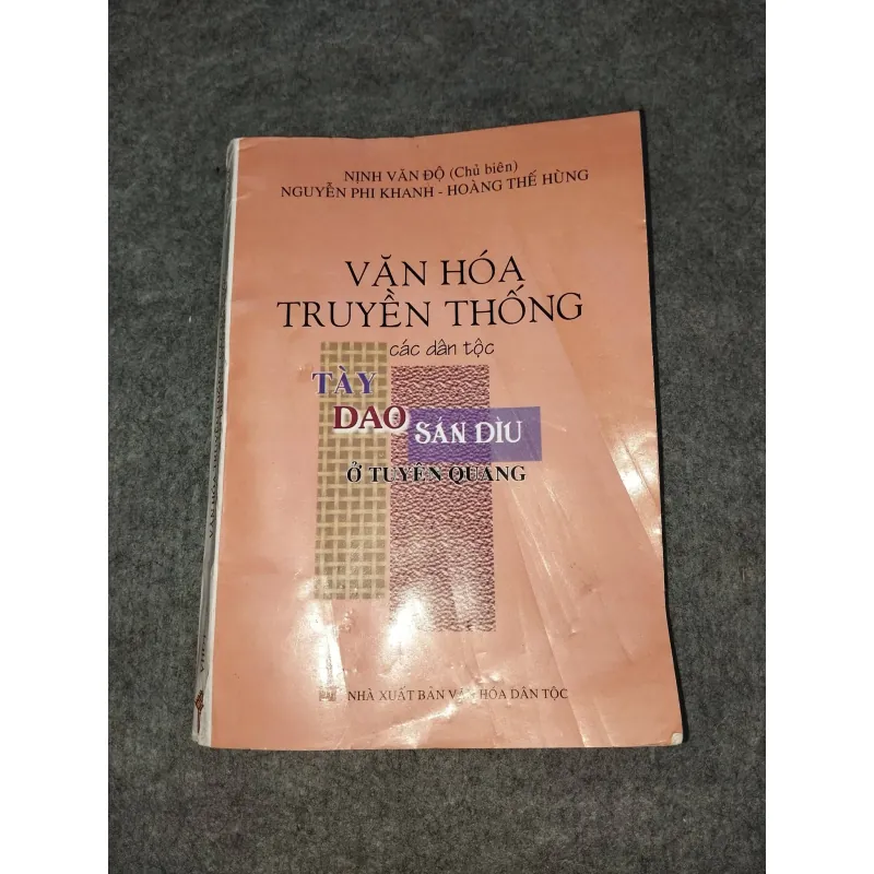 VĂN HOÁ TRUYỀN THỐNG CÁC DÂN TỘC TÀY, DAO, SÁN DÌU Ở TUYÊN QUANG 936795