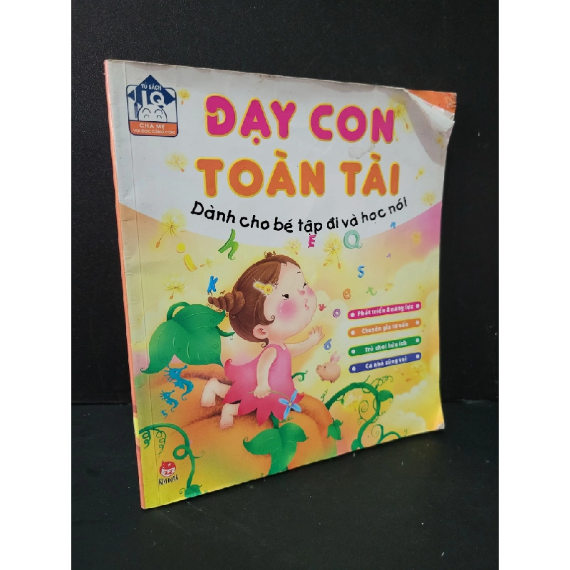 Dạy con toàn tài Dành cho bé tập đi và học nói (sách màu) mới 80% bẩn bìa, tróc gáy nhẹ, gấp bìa 2010 Lương Tử HCM1604 MẸ VÀ BÉ Blogmeo 27525 513170