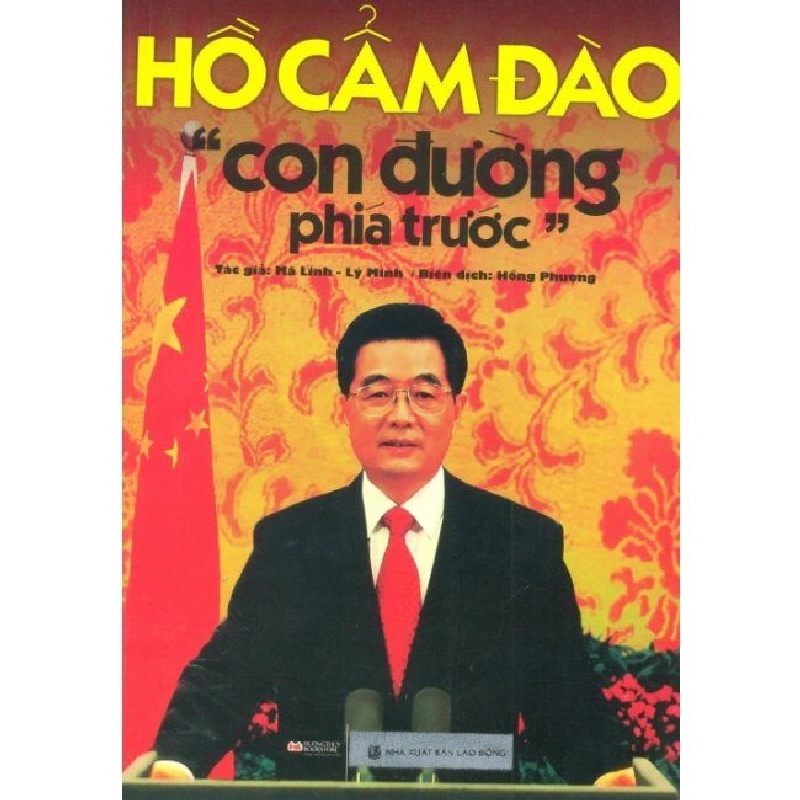 Hồ Cẩm Đào - Con Đường Phía Trước (Tái Bản 2011) - Hồng Phượng,Lý Minh,Mã Linh ASB.PO Oreka Blogmeo 230225 516328