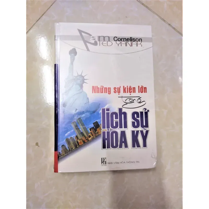 Sách: Những sự kiện lớn trong lịch sử Hoa Kỳ - TG: Pam Cornelison 932516