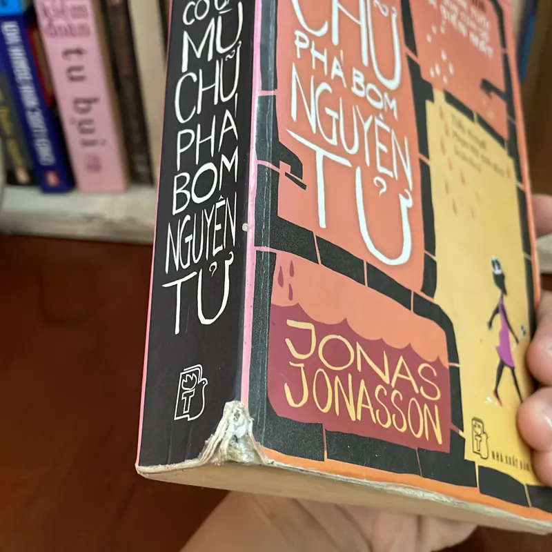 II Tiểu Thuyết: Cô Gái Mù Chữ Phá Bom Nguyên Tử - JONAS JONASSON - 2018 576365