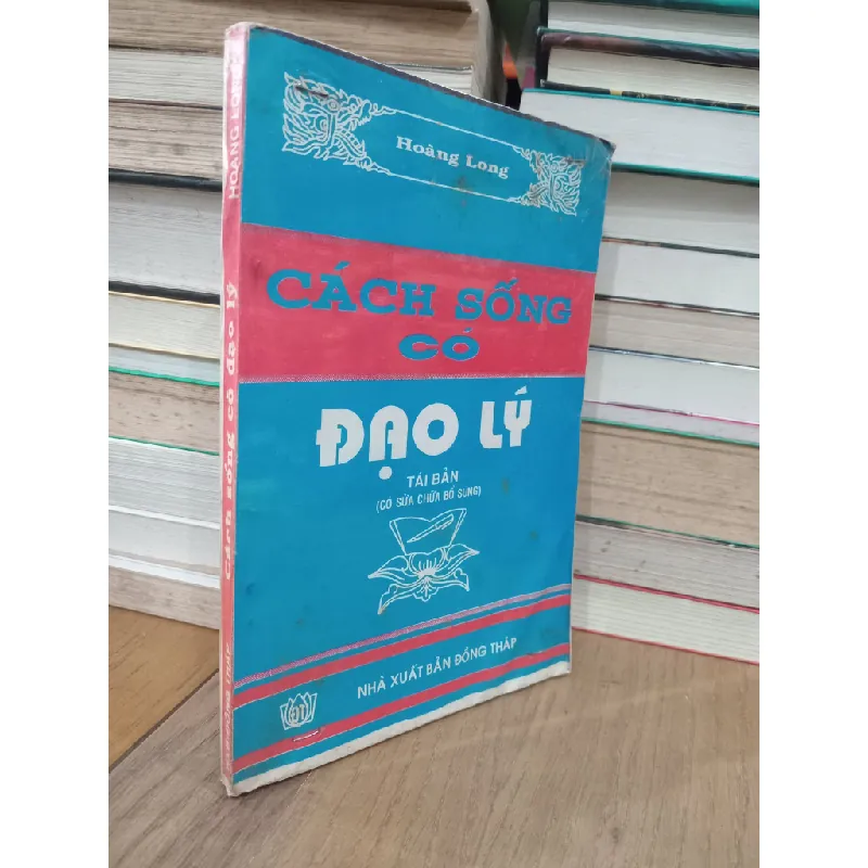 Cách sống có đạo lý - Hoàng Long 705253