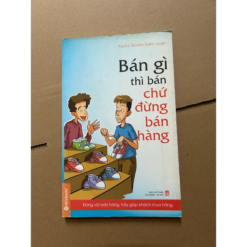 Bán gì thì bán chứ đừng bán hàng 551461