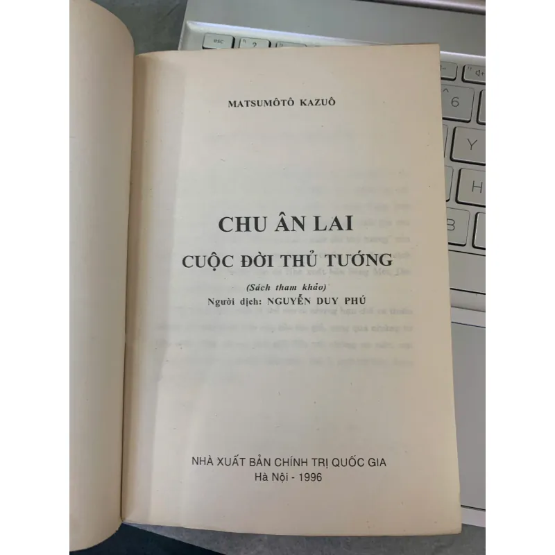 CHU ÂN LAI CUỘC ĐỜI THỦ TƯỚNG - NGUYỄN DUY PHÚ (NGƯỜI DỊCH) 787216