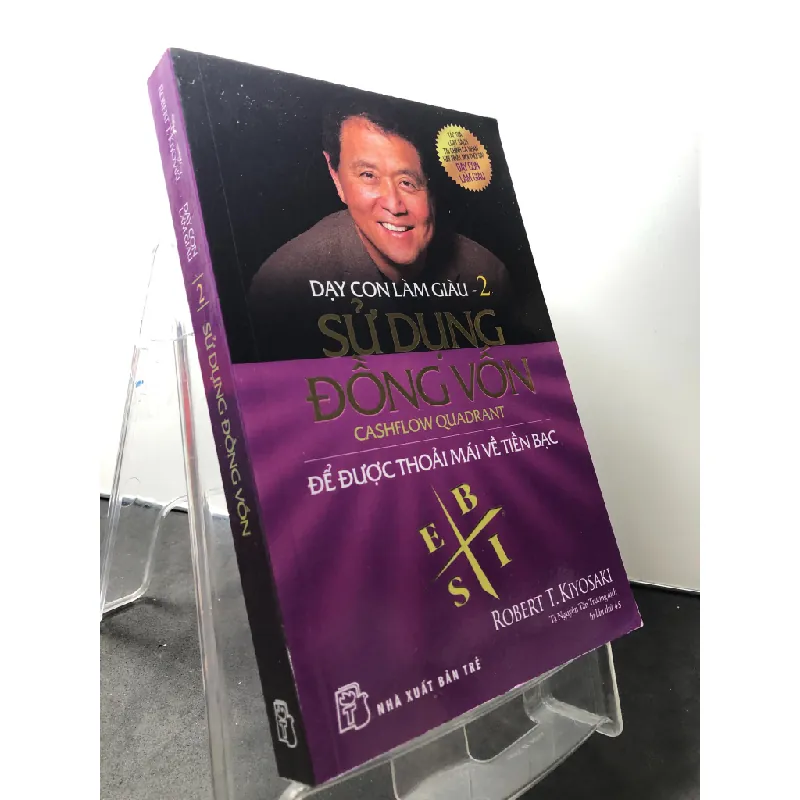 Dạy con làm giàu 2 - sử dụng đồng vốn để được thoải mái về tiền bạc 2020 mới 90% Robert T Kiyosaki HPB1209 KỸ NĂNG Blogmeo21025 582294