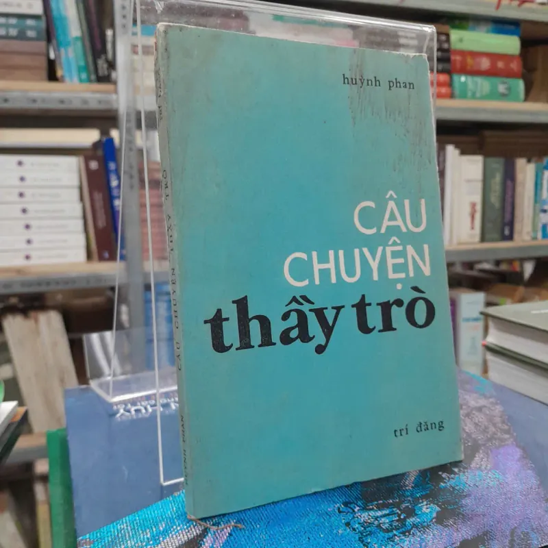 CÂU CHUYỆN THẦY TRÒ - HUỲNH PHAN 703743