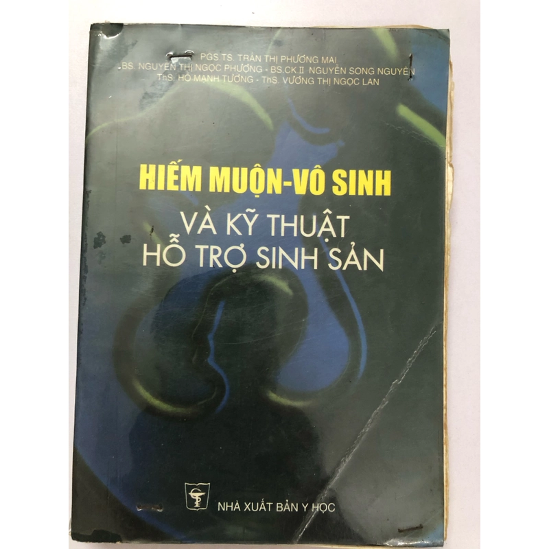 HIẾM MUỘN - VÔ SINH VÀ KỸ THUẬT HỖ TRỢ SINH SẢN - 326 TRANG, NXB: 2000 291800