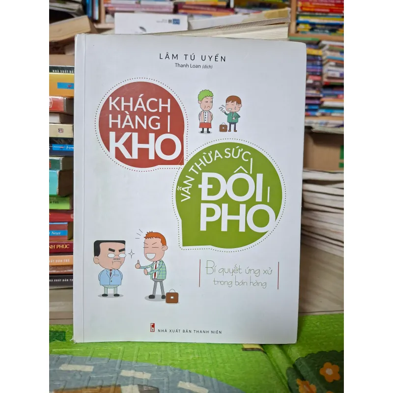 Khách Hàng Khó Vẫn Thừa Sức Đối Phó 799705