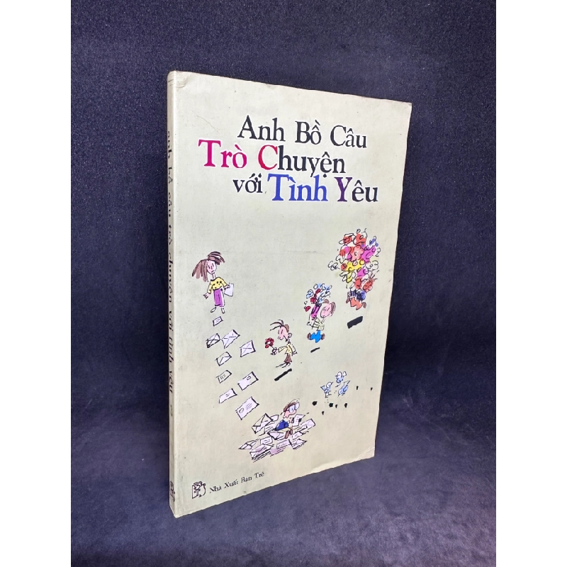 Anh Bồ Câu trò chuyện với tình yêu Tập 3 (2001) Nguyễn Nhật Ánh New 80% SBM0404 64499