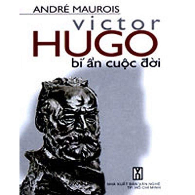 Victor Hugo Bí Ẩn Cuộc Đời - André Maurois 185980