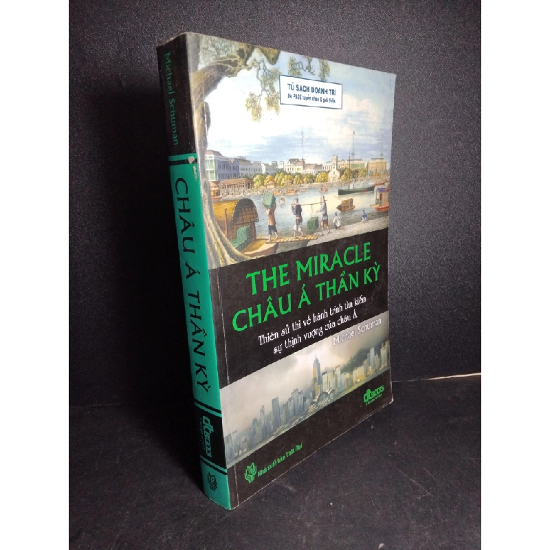 Châu Á thần kỳ mới 80% ố ẩm 2010 HCM1001 Michael Schuman LỊCH SỬ - CHÍNH TRỊ - TRIẾT HỌC 380947