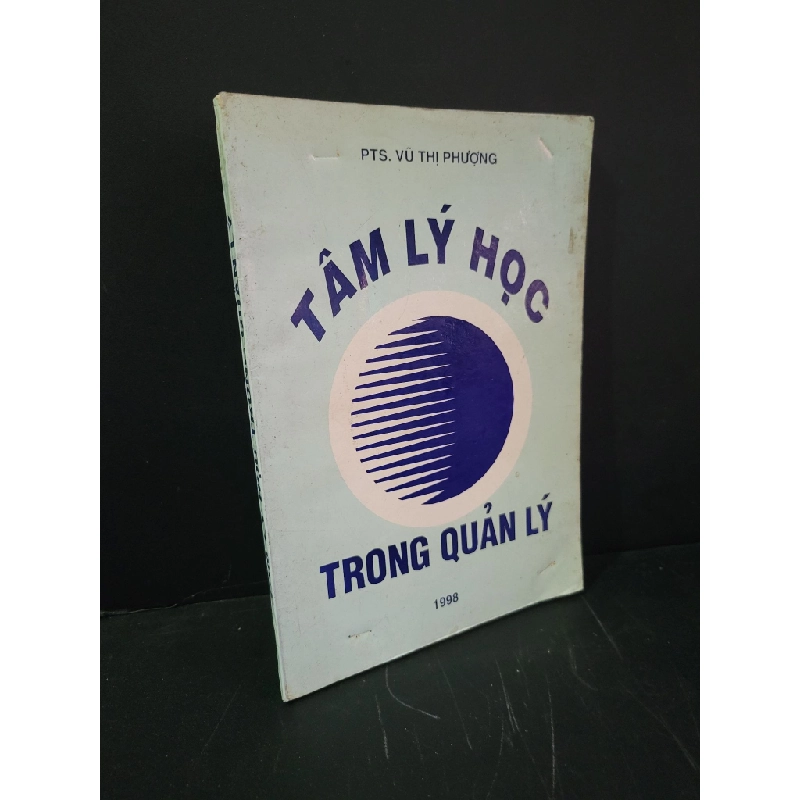 [Phiên Chợ Sách Cũ] Tâm lý học trong quản trị 1998 - PTS Vũ Thị Phượng 0506 468878