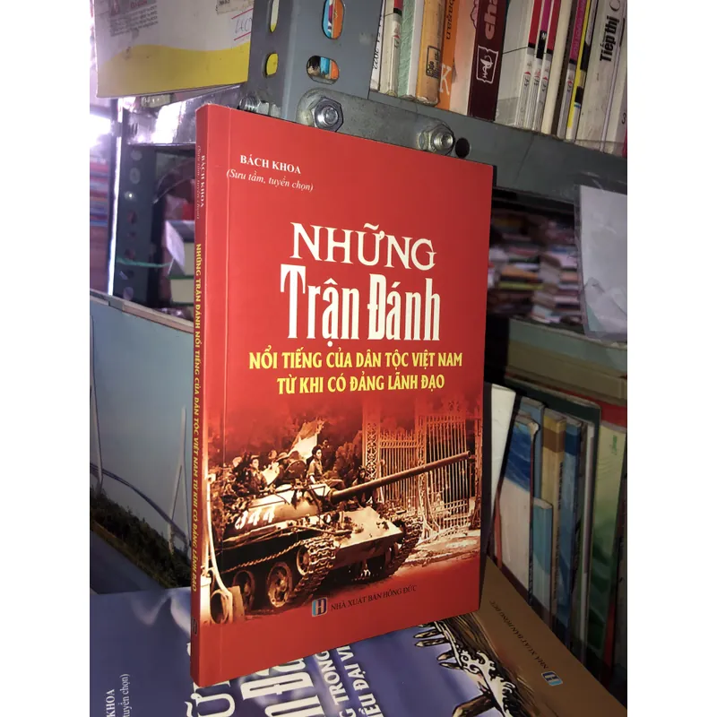 Những trận đánh nổi tiếng của dân tộc Việt Nam từ khi có Đảng lãnh đạo  597413