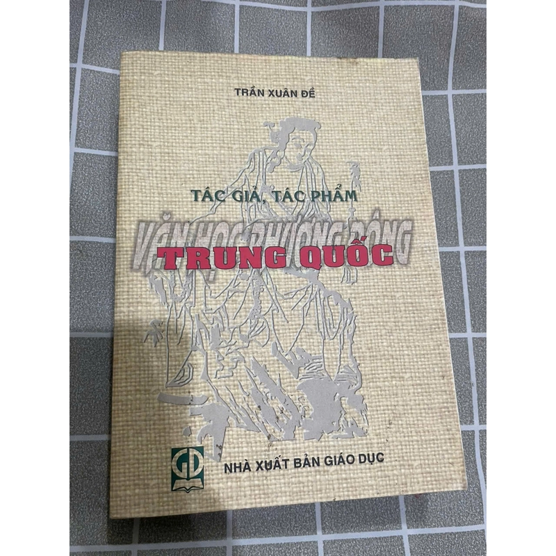 Trần Xuân Đề - Tác giả, Tác phẩm văn học phương Đông - Văn học Trung Quốc 455975