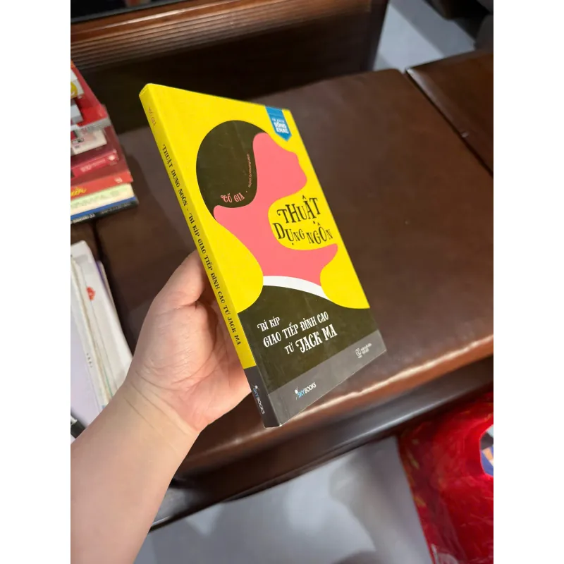 Thuật Dụng Ngôn – Bí Kíp Giao Tiếp Đỉnh Cao Từ Jack Ma - K4 1026937