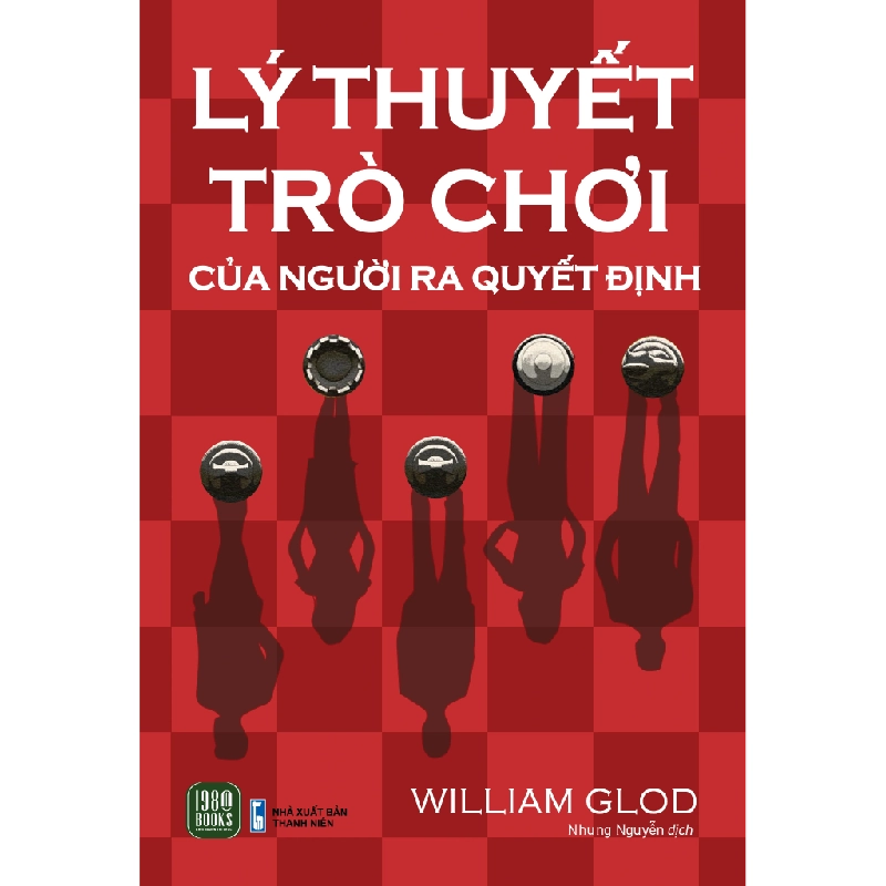 Lý Thuyết Trò Chơi Của Người Ra Quyết Định - William Glod 329520